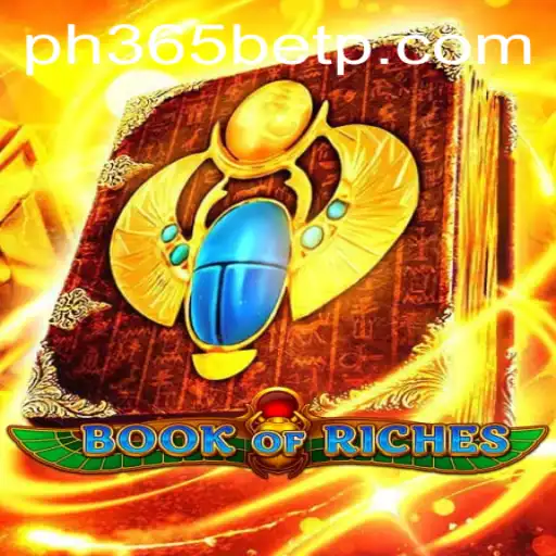 BookofRiches with ph365 bet: A Guide to the Game