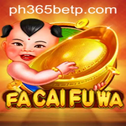 Exploring the Exciting World of FaCaiFuWa and Its Connection to ph365 bet