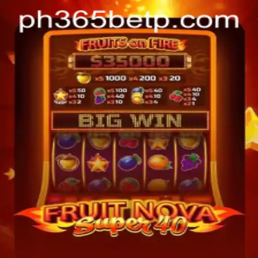Unveiling the Exciting World of FruitNovaSuper40 and Its Impact on PH365 Bet