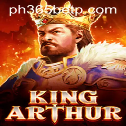 Discovering KingArthur: A Legendary Game Experience with ph365 bet
