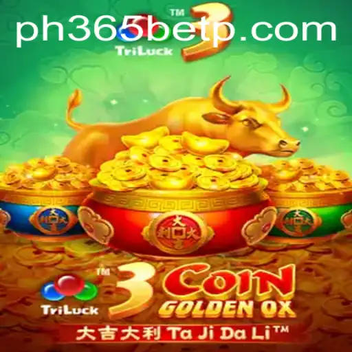 Explore 3CoinGoldenOX: The Thrilling Casino Game Taking the PH365 Bet Arena by Storm