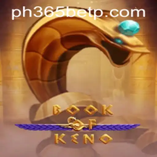 Exploring the Thrilling World of BookOfKeno – A Dive into the Game and its Connection with PH365 Bet