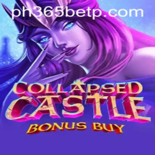 Exploring the Thrills of CollapsedCastleBonusBuy: A Comprehensive Guide with PH365 Bet