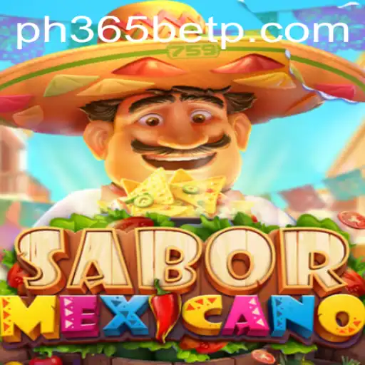 Discover SaborMexicano: An Exciting New Game in the World of ph365 Bet