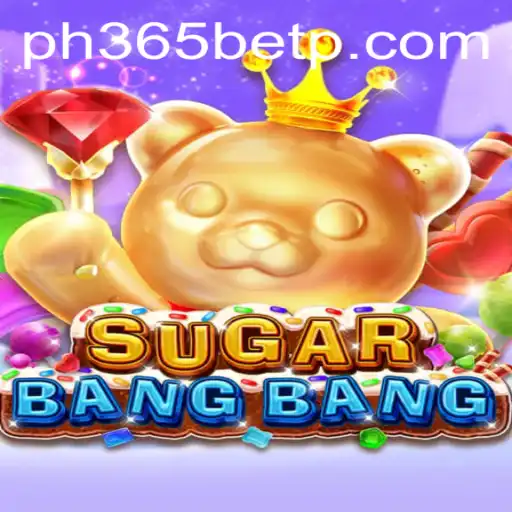 Exploring the Captivating World of SUGARBANGBANG: How Ph365 Bet Enhances the Gaming Thrill
