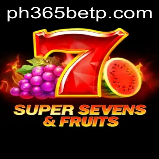 Unveiling the Thrills of 7SuperSevensFruits on PH365 Bet