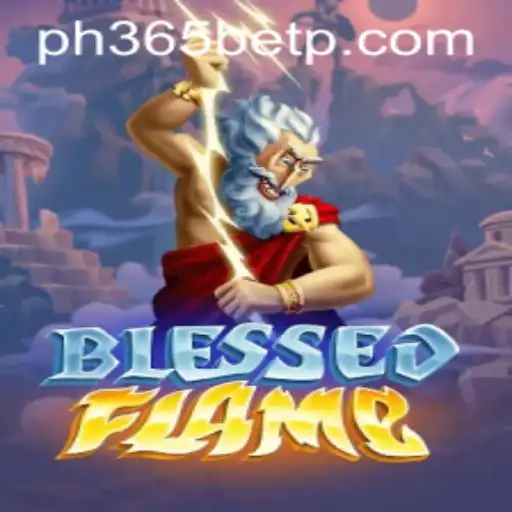 Explore the Exciting World of BlessedFlame and ph365 bet