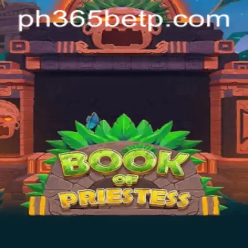 Exploring the Enchanting World of BookOfPriestess in the Realm of ph365 bet
