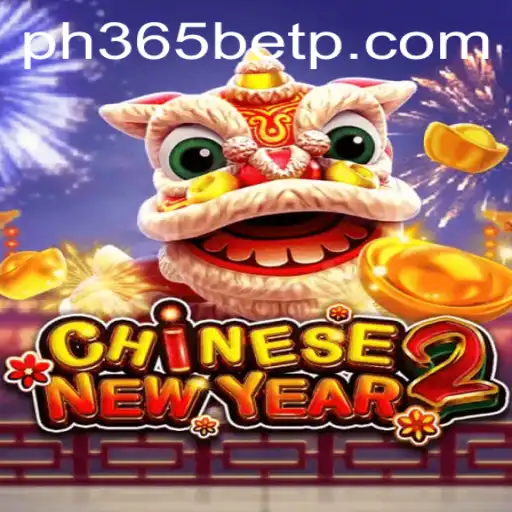 Exploring the Exciting World of CHINESENEWYEAR2 on ph365 bet