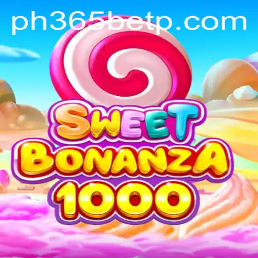 Discover SweetBonanza1000 and PH365 Bet