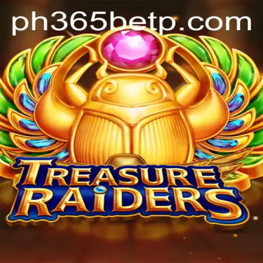 Discover TREASURERAIDERS: A Thrilling New Adventure with ph365 bet
