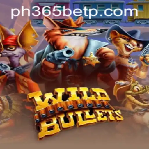 Exploring the Exciting World of WildBullets and the Role of ph365 bet in Gaming Success