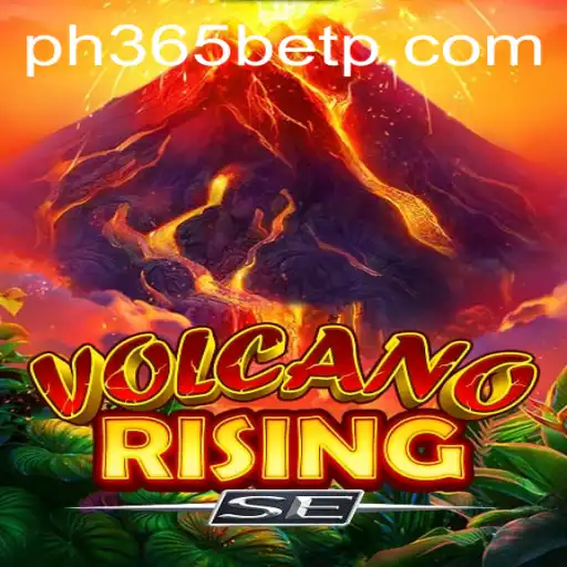 VolcanoRisingSE: A Thrilling Adventure in the World of ph365 Bet